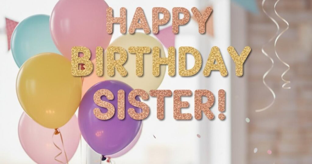 Happy Birthday Sister Images & Cards Ideas